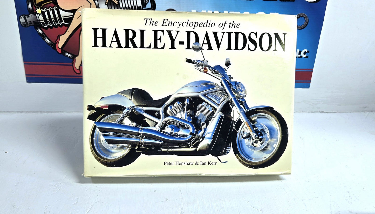 Encyclopedia of the Harley Davidson by Peter Henshaw and Ian Kerr