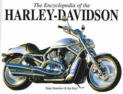 Encyclopedia of the Harley Davidson by Peter Henshaw and Ian Kerr